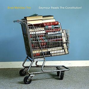 Brad Mehldau - Seymour Reads the Constitution  CD